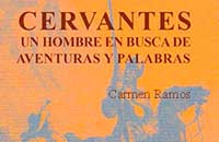 Mon&oacute;logo. Cervantes, un hombre en busca de aventuras y palabras