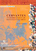 Cervantes, un hombre en busca de aventuras y palabras