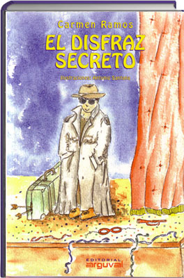 El disfraz secreto. Autora: Carmen Ramos